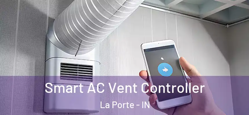 Smart AC Vent Controller La Porte - IN